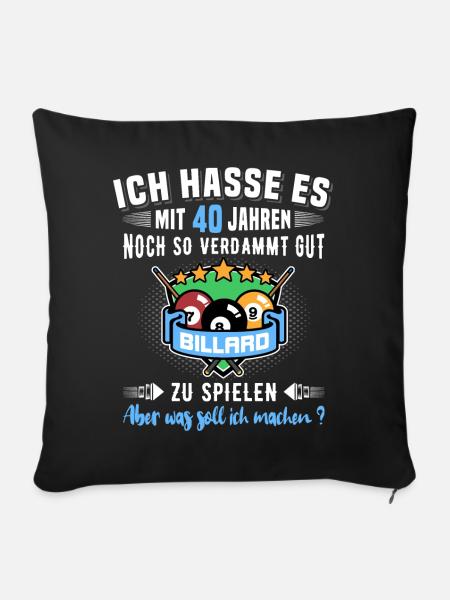 40. Geburtstag Billard Geschenk 40 Jahre Billiard - Sofakissen mit Füllung 45 x 45 cm - Schwarz