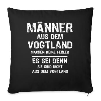 Vogtland Männer Vogtländer Sprüche - Sofakissen mit Füllung 45 x 45 cm - Schwarz - Vorne