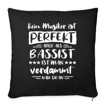 Bassist Sprüche Bassgitarre Geschenk Bassisten - Sofakissen mit Füllung 45 x 45 cm - Schwarz - Vorne