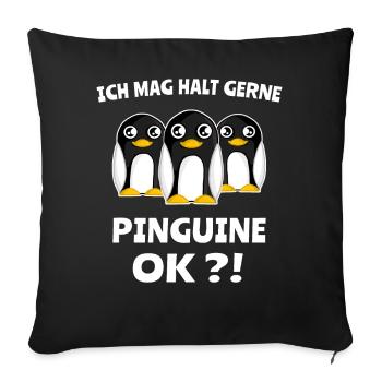 Pinguin Motiv Ich Mag Pinguine Sprüche - Sofakissen mit Füllung 45 x 45 cm - Schwarz - Vorne