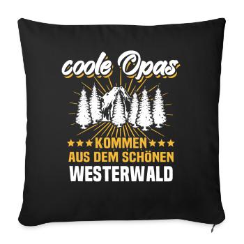 Westerwälder Opa Westerwald Spruch - Sofakissen mit Füllung 45 x 45 cm - Schwarz - Vorne