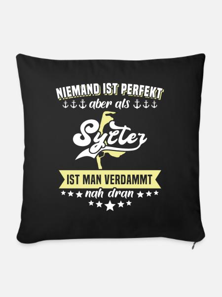 Sylt Insel Sylter Souvenir Nordsee - Sofakissen mit Füllung 45 x 45 cm - Schwarz