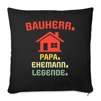 Bauherr Papa Geschenk Bauherren Richtfest - Sofakissen mit Füllung 45 x 45 cm - Schwarz - Vorne
