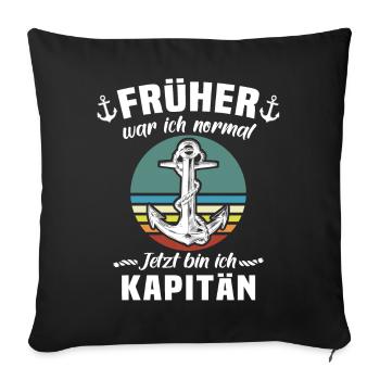 Kapitän Geschenk Boot Bootsführerschein - Sofakissen mit Füllung 45 x 45 cm - Schwarz - Vorne