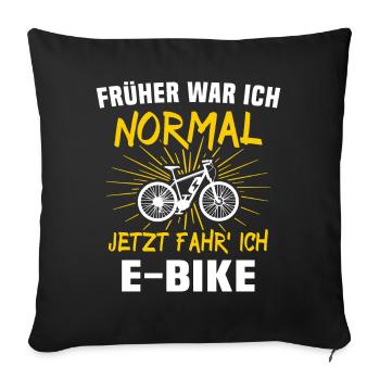 Ebike Sprüche E-Biker - Sofakissen mit Füllung 45 x 45 cm - Schwarz - Vorne