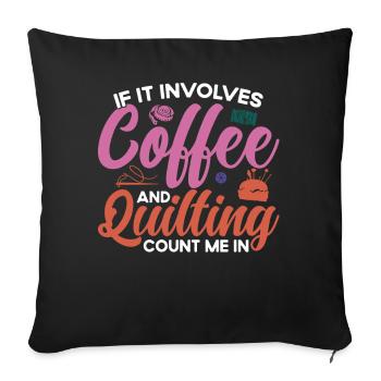 Quilting Gift Sewing Knitting Quilter - Sofa pillow with filling 45cm x 45cm - black - Front