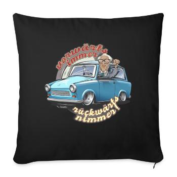 Vorwärts immer rückwärts nimmer Erich im Trabi - Sofakissen mit Füllung 45 x 45 cm - Schwarz - Vorne