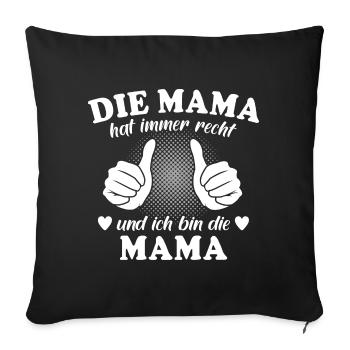 Mama Mutter Spruch Geschenk Muttertag - Sofakissen mit Füllung 45 x 45 cm - Schwarz - Vorne