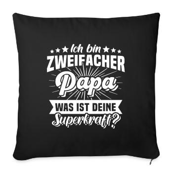 Papa Zweifacher Vater Superkraft Vatertag Geschenk - Sofakissen mit Füllung 45 x 45 cm - Schwarz - Vorne