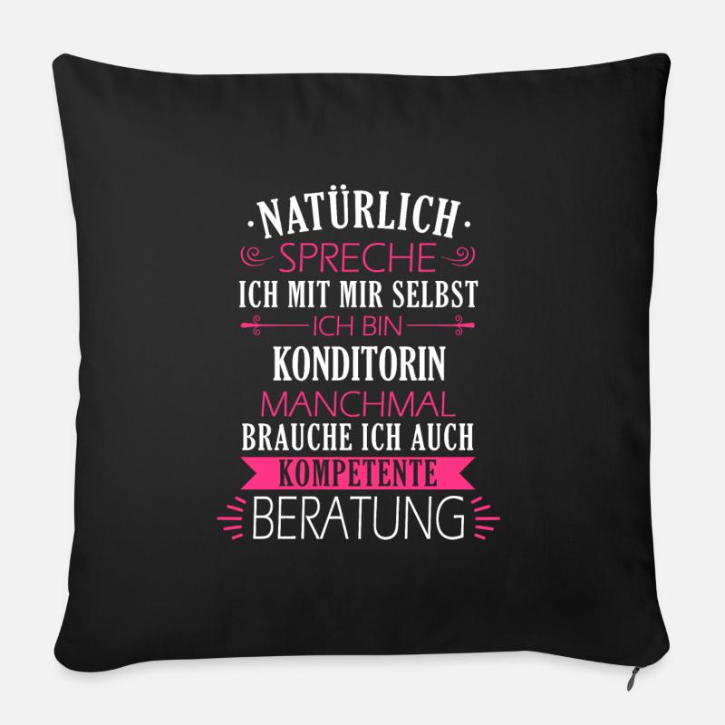 Konditorin Konditorei Kuchen Torte Beruf Spruch - Sofakissen mit Füllung 45 x 45 cm - Schwarz