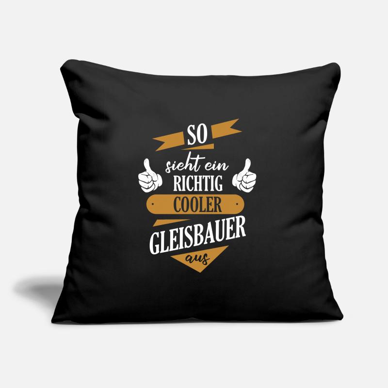 Gleisbauer Gleisbau Eisenbahn Gleise Beruf Spruch Sofakissen mit Füllung 45 x 45 cm