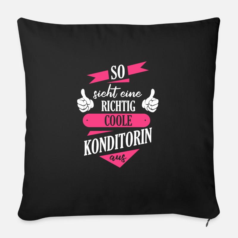 Konditorin Konditorei Kuchen Torte Beruf Spruch - Sofakissen mit Füllung 45 x 45 cm - Schwarz