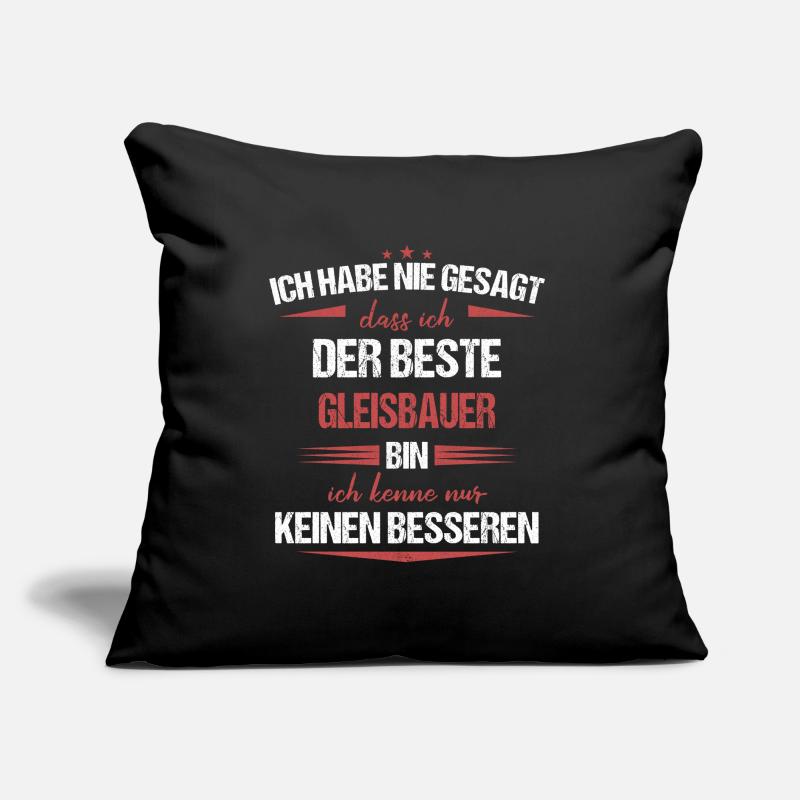 Gleisbauer Gleisbau Eisenbahn Gleise Beruf Spruch Sofakissen mit Füllung 45 x 45 cm