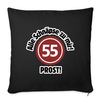 55th birthday – All schnapps to me! Schnapps number - Sofa pillow with filling 45cm x 45cm - black - Front