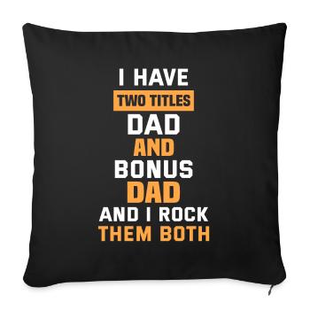 For the best bonus PAPAS in the WORLD - stepfather - Sofa pillow with filling 45cm x 45cm - black - Front