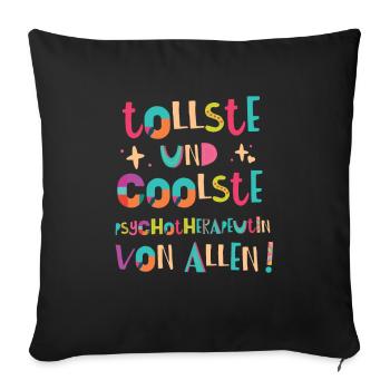 Tollste und Coolste Psychotherapeutin Geschenk - Sofakissen mit Füllung 45 x 45 cm - Schwarz - Vorne