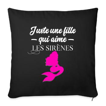 Juste une fille qui aime les sirènes - Coussin et housse de 45 x 45 cm - noir - Devant