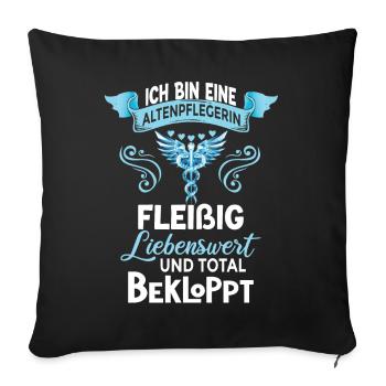 Fleißig Liebenswert Total Bekloppt Altenpflegerin - Sofakissen mit Füllung 45 x 45 cm - Schwarz - Vorne