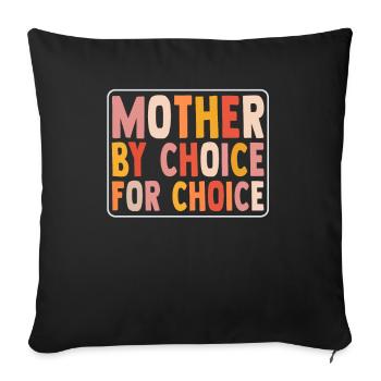 Mother By Choice For Choice Pro Choice Feminist - Sofa pillow with filling 45cm x 45cm - black - Front