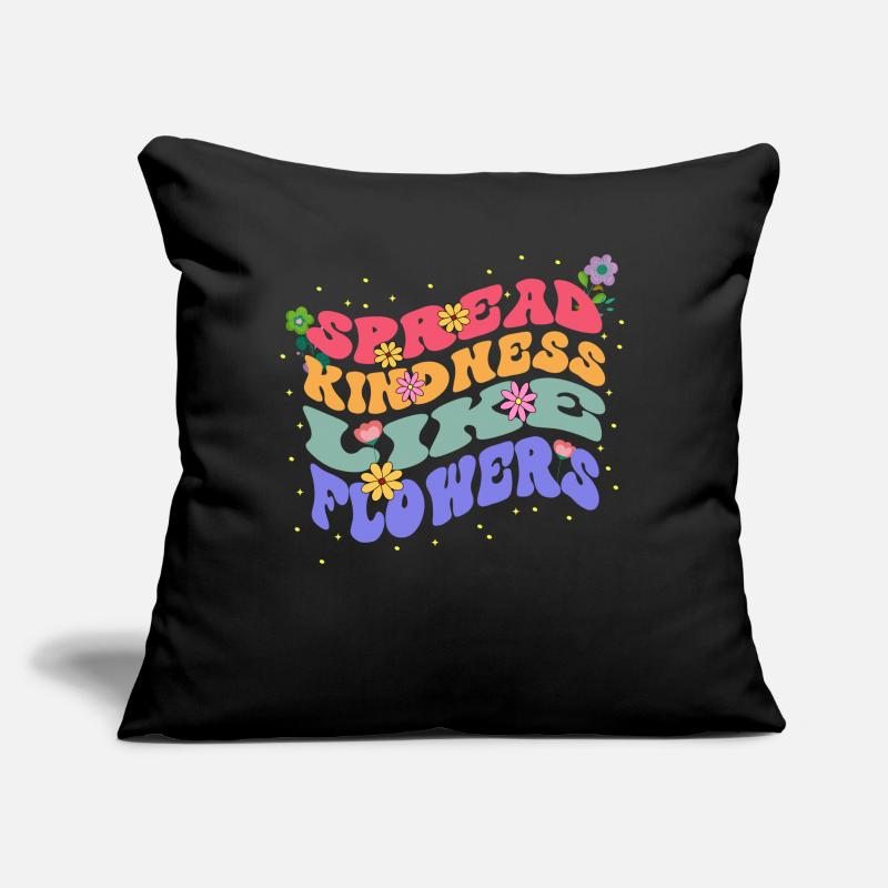 Spreading Kindness Like Flowers Bloom Sofa pillow with filling 45cm x 45cm