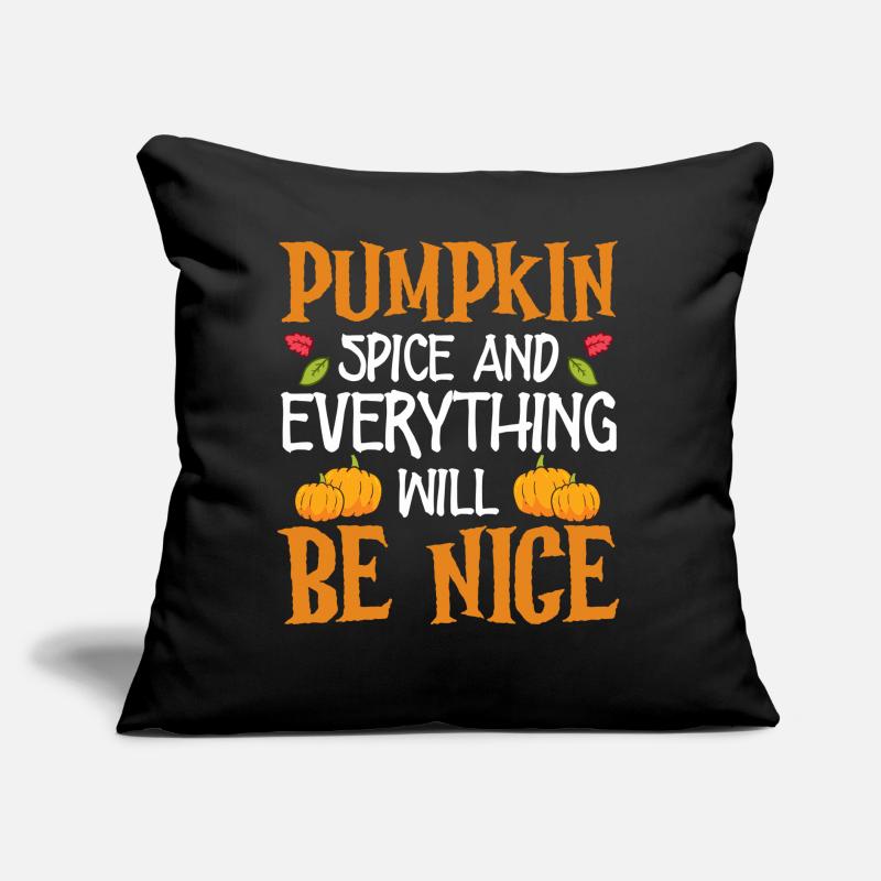 Pumpkin Spice And Everything Will Be Beautiful Halloween Sofa pillow with filling 45cm x 45cm