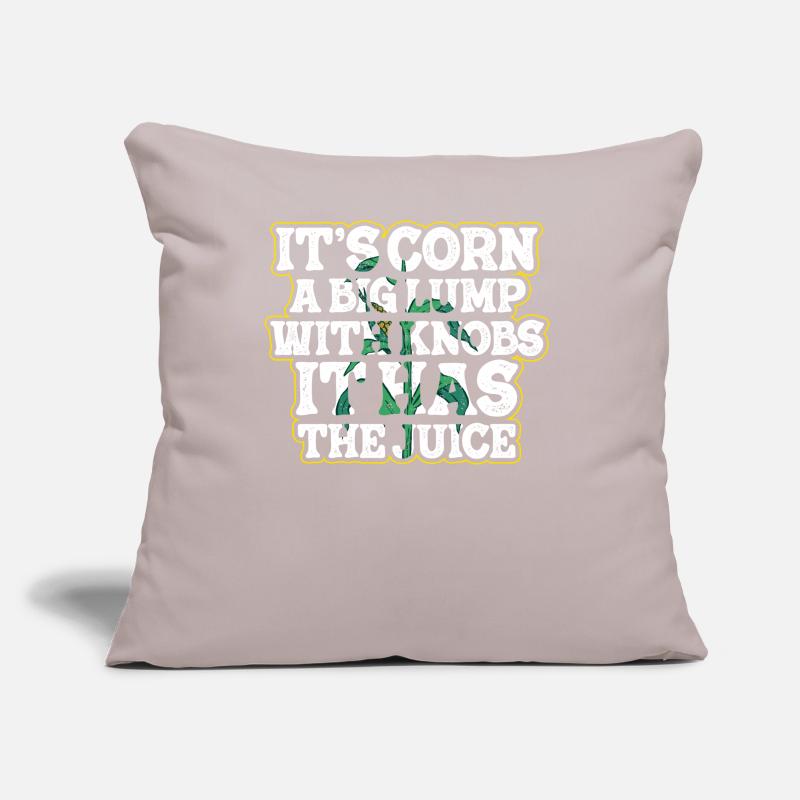 It's Corn A Big Lump With Knobs It Has The Juice Sofa pillow with filling 45cm x 45cm