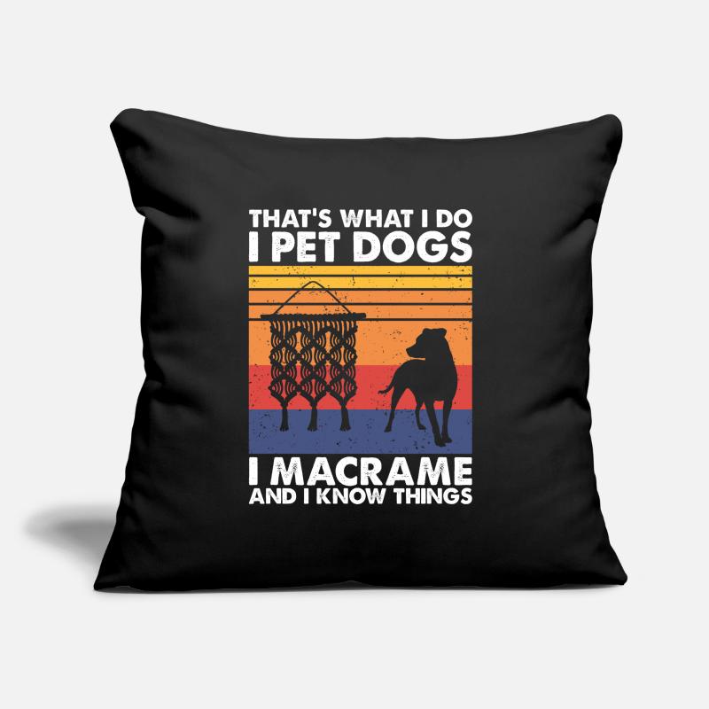 That's What Do Pet Dogs Macrame & Know Things Sofakissen mit Füllung 45 x 45 cm