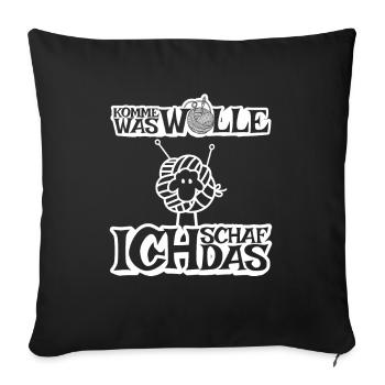 Komme was Wolle ich Schaf das - Sofakissen mit Füllung 45 x 45 cm - Schwarz - Vorne