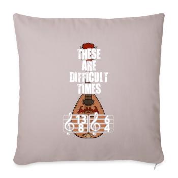 These Are Difficult Times Funny Music Pun - Sofa pillow with filling 45cm x 45cm - light taupe - Front