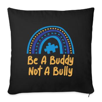 Be A Buddy Not A Bully Anti Bullying - Sofa pillow with filling 45cm x 45cm - black - Front