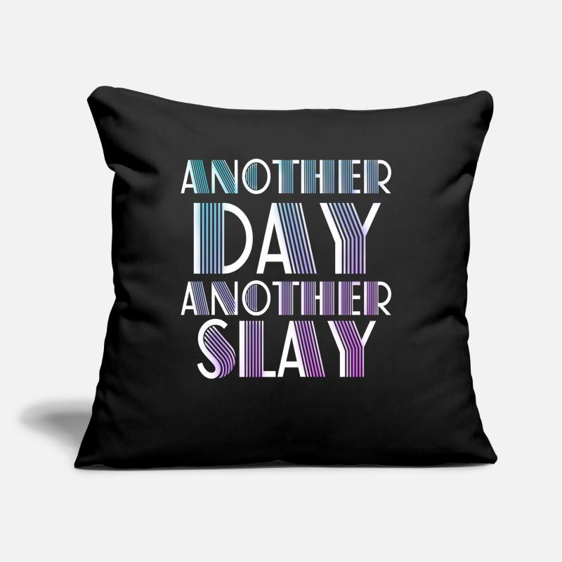 Ein weiterer Tag, ein weiterer Slay Motivierend Sofakissen mit Füllung 45 x 45 cm