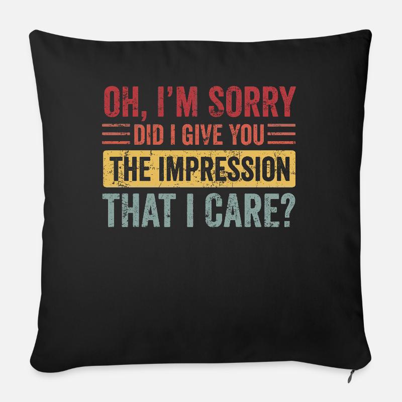 Pardon. Est-ce que je vous ai donné l’impression - Coussin et housse de 45 x 45 cm - noir