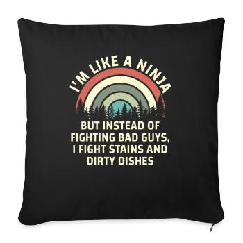 Comme une femme au foyer ninja - Coussin et housse de 45 x 45 cm - noir - Devant