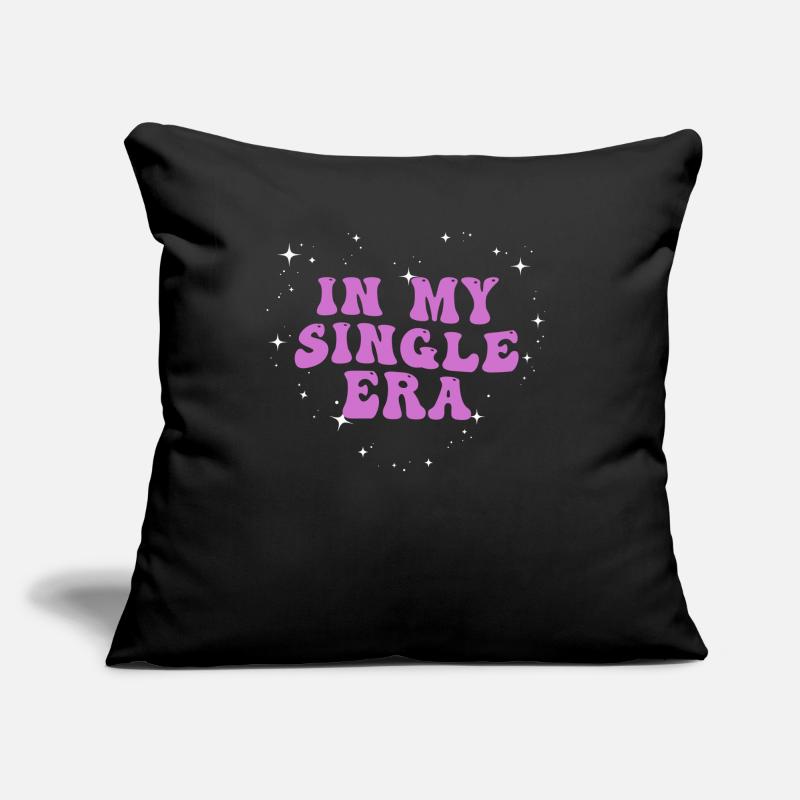 Dans mon ère de célibataire drôle de vie de célibataire Coussin et housse de 45 x 45 cm