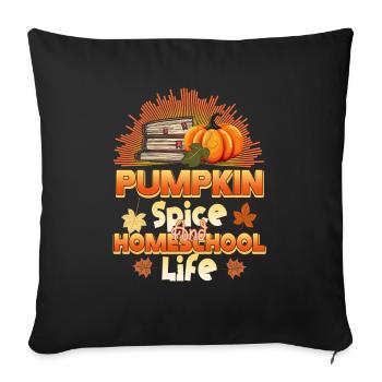 Pumpkin Spice And Homeschool Life - Sofa pillow with filling 45cm x 45cm - black - Front