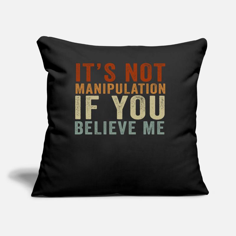 Pas de manipulation si vous croyez Coussin et housse de 45 x 45 cm