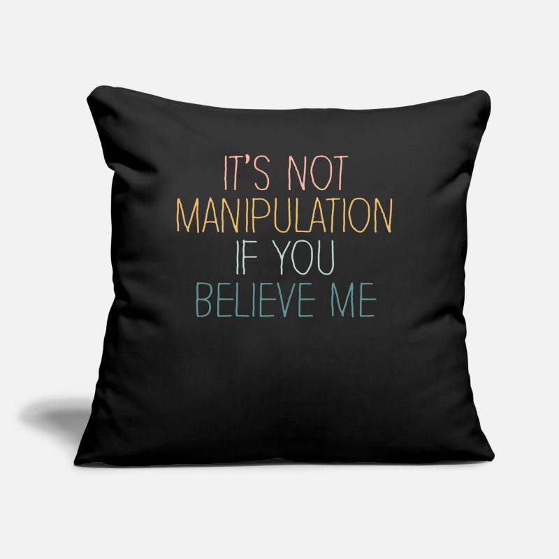 Pas de manipulation si vous croyez Coussin et housse de 45 x 45 cm