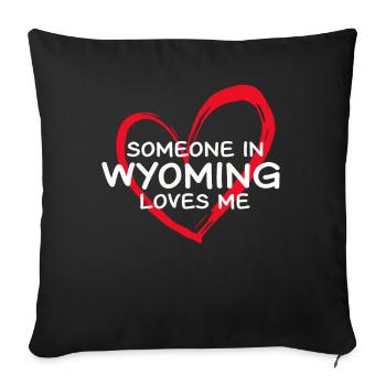 Jemand in Wyoming liebt mich - Sofakissen mit Füllung 45 x 45 cm - Schwarz - Vorne