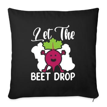 Let The Beet Drop Beetroot Vegetables for Vegans - Sofa pillow with filling 45cm x 45cm - black - Front