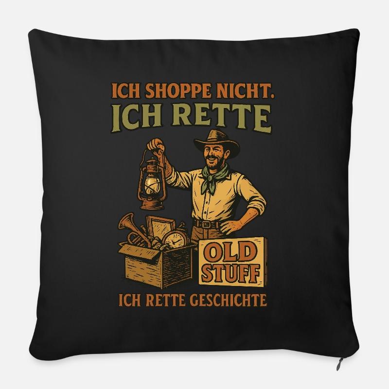 Ich Shoppe Nicht Ich Rette Old Stuff Geschichte - Sofakissen mit Füllung 45 x 45 cm - Schwarz