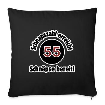 55th birthday schnapps number reaches schnapps ready - Sofa pillow with filling 45cm x 45cm - black - Front