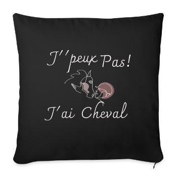 j'peux pas j'ai cheval - Coussin et housse de 45 x 45 cm - noir - Devant