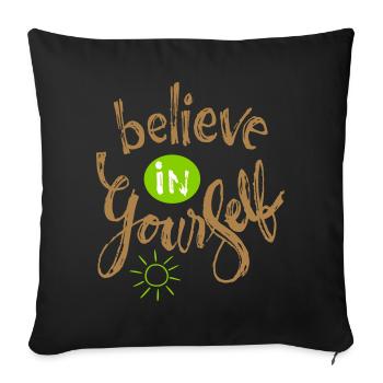 Believe in yourself - Sofa pillow with filling 45cm x 45cm - black - Front