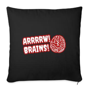 Arrrr! Brains! Zombie - Sofa pillow with filling 45cm x 45cm - black - Front