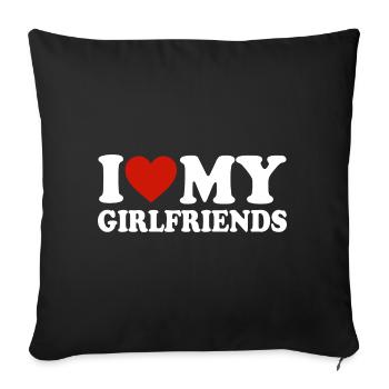 I love my Girlfriends Geschenk - Sofakissen mit Füllung 45 x 45 cm - Schwarz - Vorne