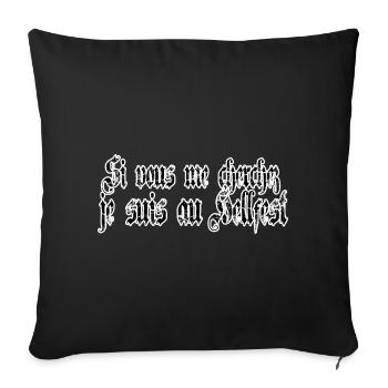 Si vous me cherchez, je suis au Hellfest - Coussin et housse de 45 x 45 cm - noir - Devant