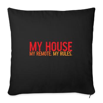 My House My Remote My Rules 3 - Sofa pillow with filling 45cm x 45cm - black - Front