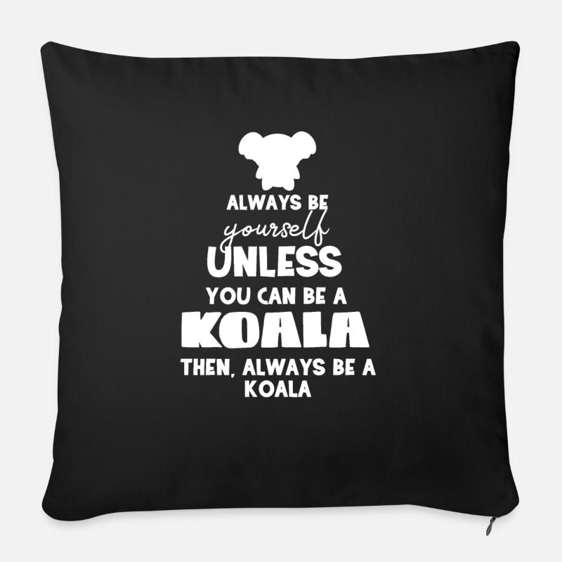 Koala - Koalas - Koala T-Shirt - Be Yourself - Sofakissen mit Füllung 45 x 45 cm - Schwarz