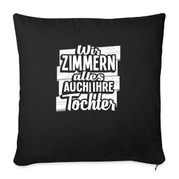 Zimmermann Zimmerer Zimmerleute - Sofakissen mit Füllung 45 x 45 cm - Schwarz - Vorne