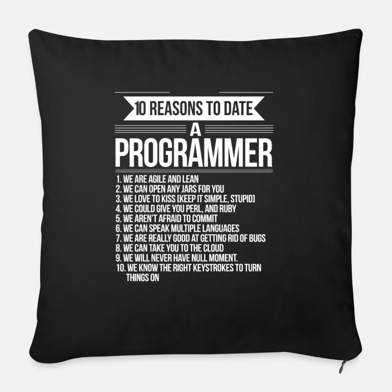 10 raisons de sortir avec un programmeur - Coussin et housse de 45 x 45 cm - noir